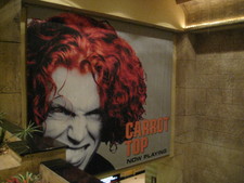 Sunday night we saw one of Charly's favorite comedians -- Carrot Top.  As usual, he was hilarious.  If you haven't seen him in person -- it's definitely worth it.  